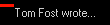 Tom Fost wrote...